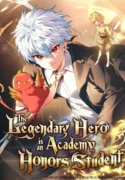 The Legendary Hero Is An Academy Honors Student