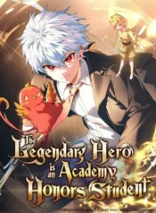 The Legendary Hero Is An Academy Honors Student