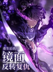 After Rebirth, I Used Mirror Reversal For Vengeance